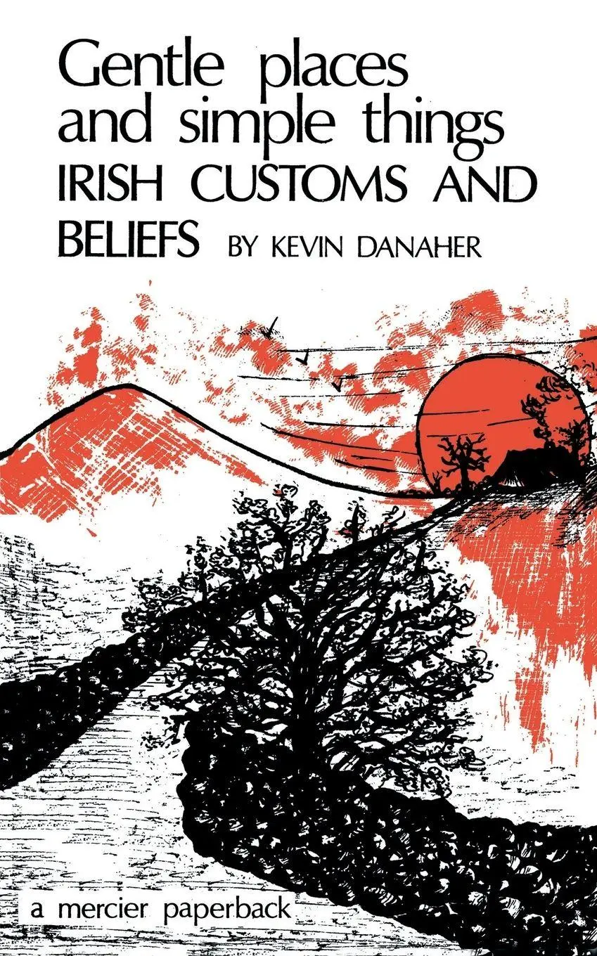 Cover: 9781781179208 | Gentle Places and Simple Things | Irish Customs and Beliefs | Danaher