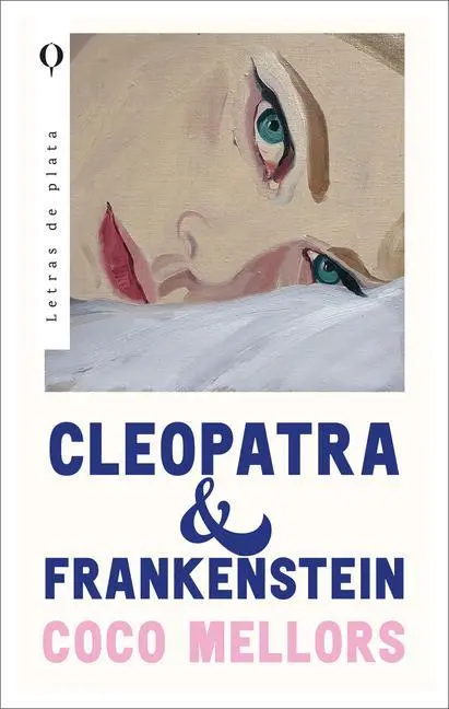 Cover: 9788492919208 | Cleopatra y Frankenstein | Coco Mellors | Taschenbuch | Spanisch
