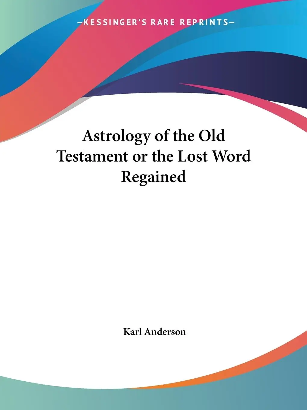 Cover: 9781564599308 | Astrology of the Old Testament or the Lost Word Regained | Anderson