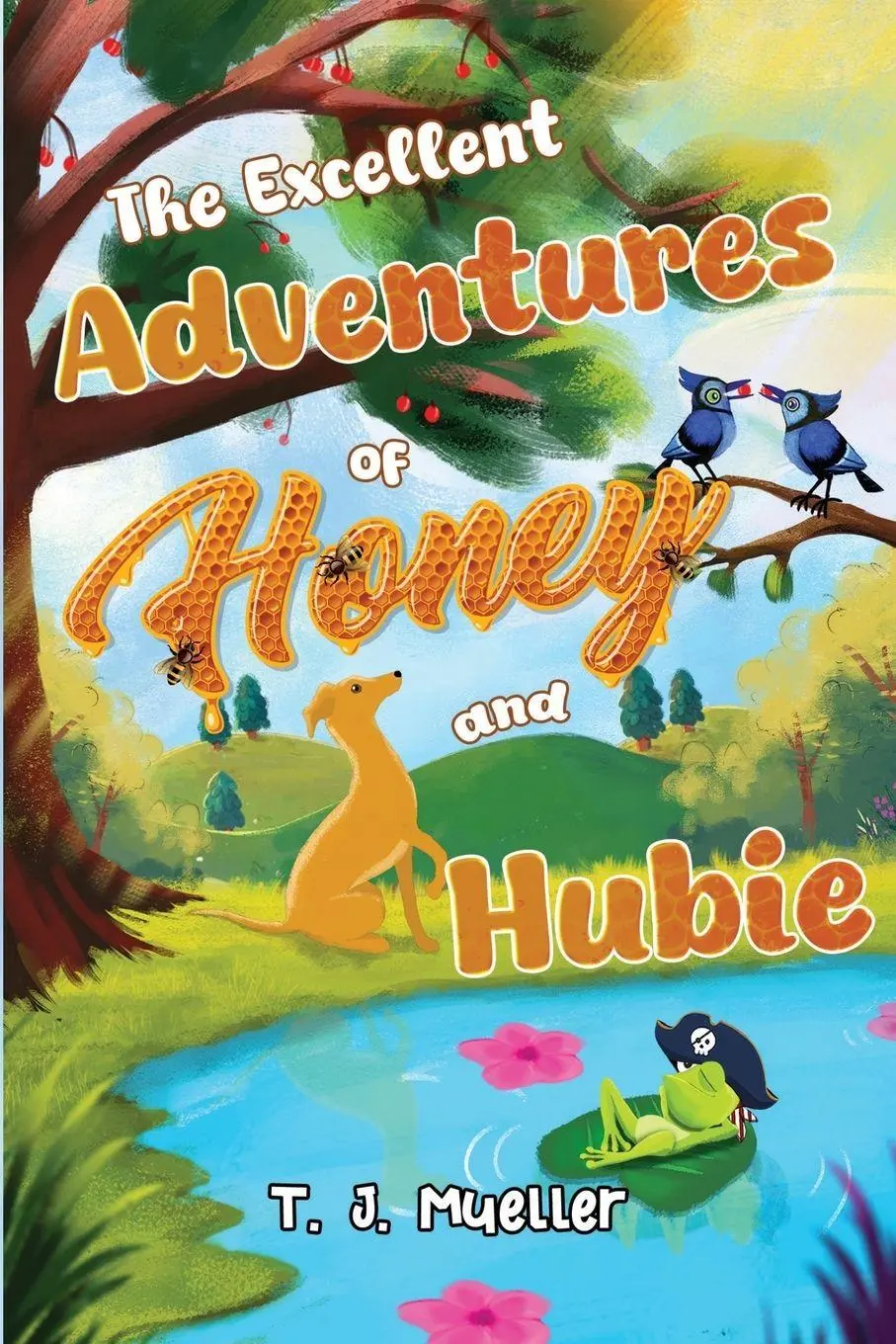 Cover: 9781838759308 | The Excellent Adventures of Honey and Hubie | T. J. Mueller | Buch