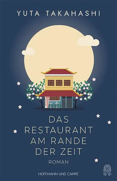 Cover: 9783455019308 | Das Restaurant am Rande der Zeit | Yuta Takahashi | Buch | 192 S.