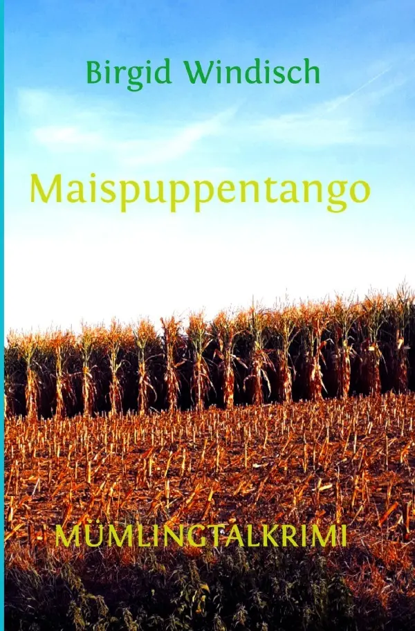 Cover: 9783753179308 | Maispuppentango | Mümlingtalkrimi | Birgid Windisch | Taschenbuch