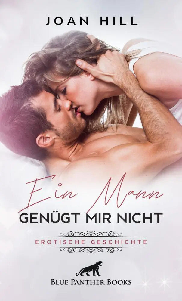 Cover: 9783756149308 | Ein Mann genügt mir nicht Erotische Geschichten + 1 weitere Geschichte