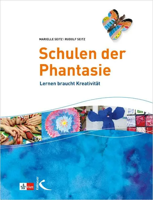 Cover: 9783780049308 | Schulen der Phantasie | Lernen braucht Kreativität | Seitz (u. a.)