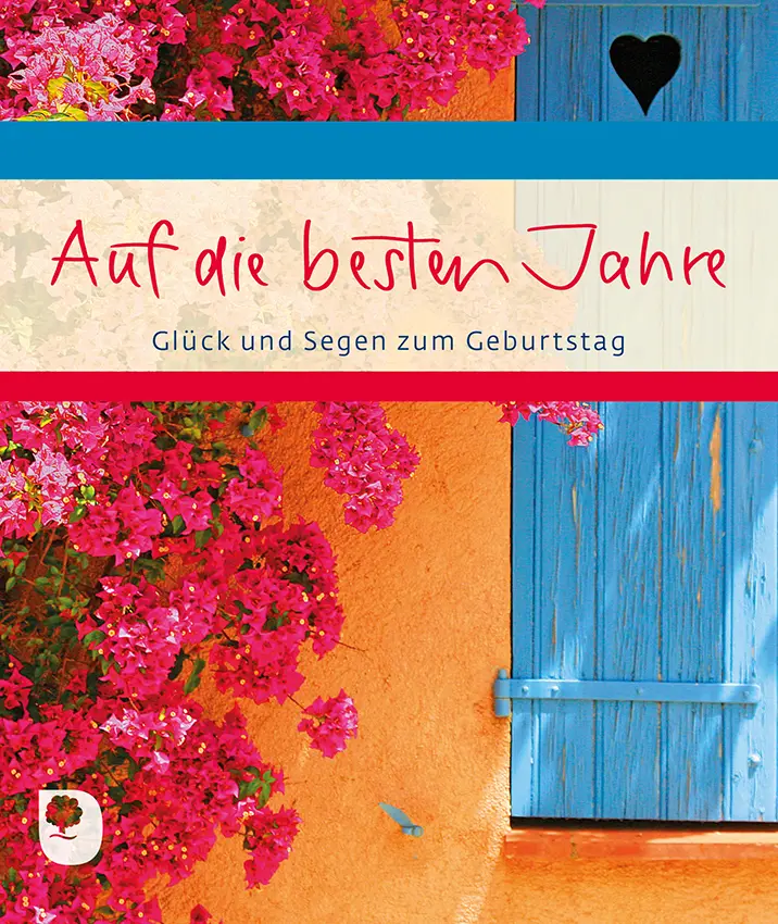 Cover: 9783869179308 | Auf die besten Jahre | Glück und Segen zum Geburtstag | Taschenbuch