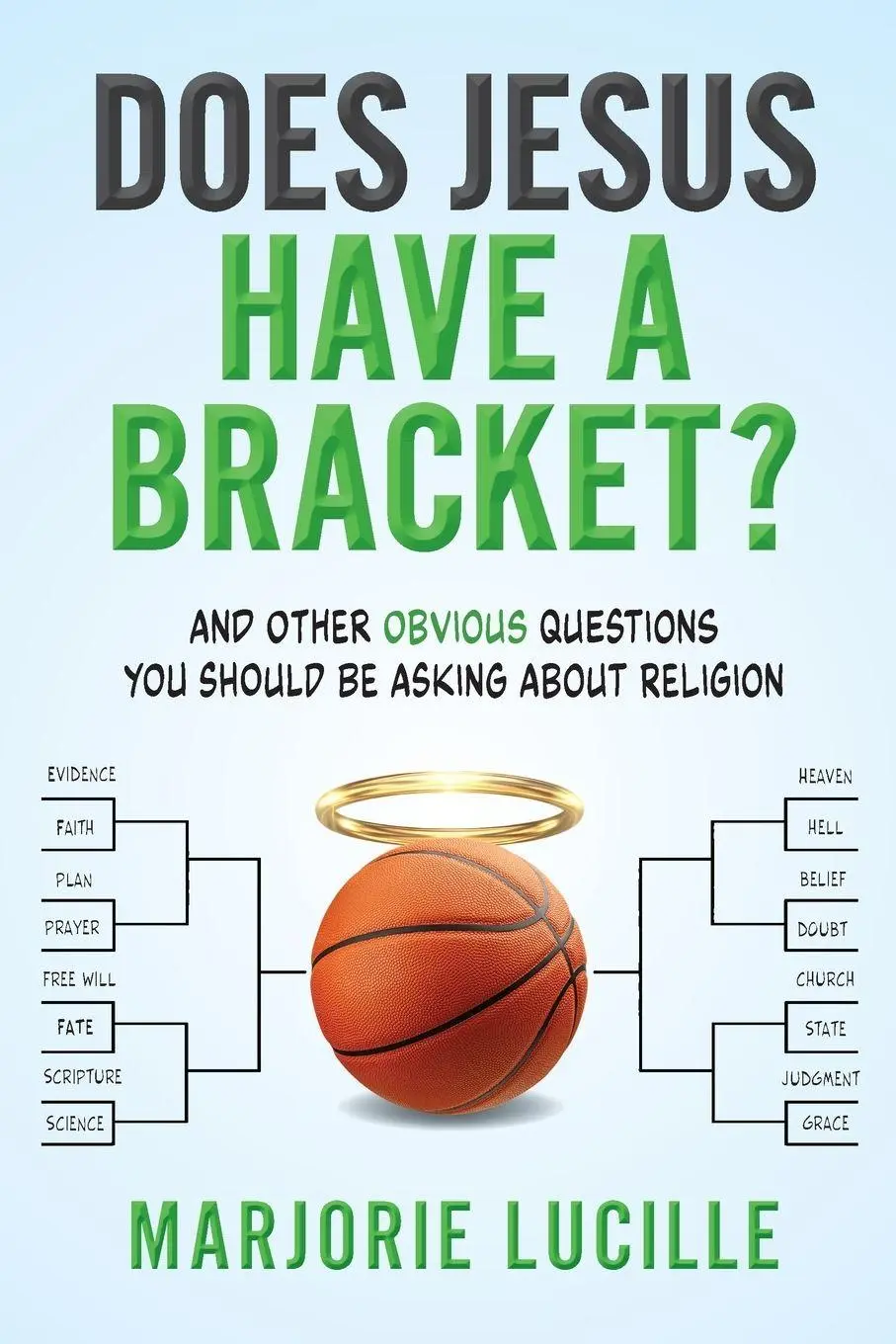 Cover: 9798995779308 | Does Jesus Have a Bracket? | Marjorie Lucille | Taschenbuch | Englisch