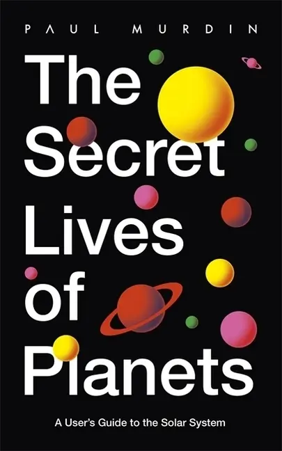 Cover: 9781529319408 | The Secret Lives of Planets | Paul Murdin | Taschenbuch | Print PDF