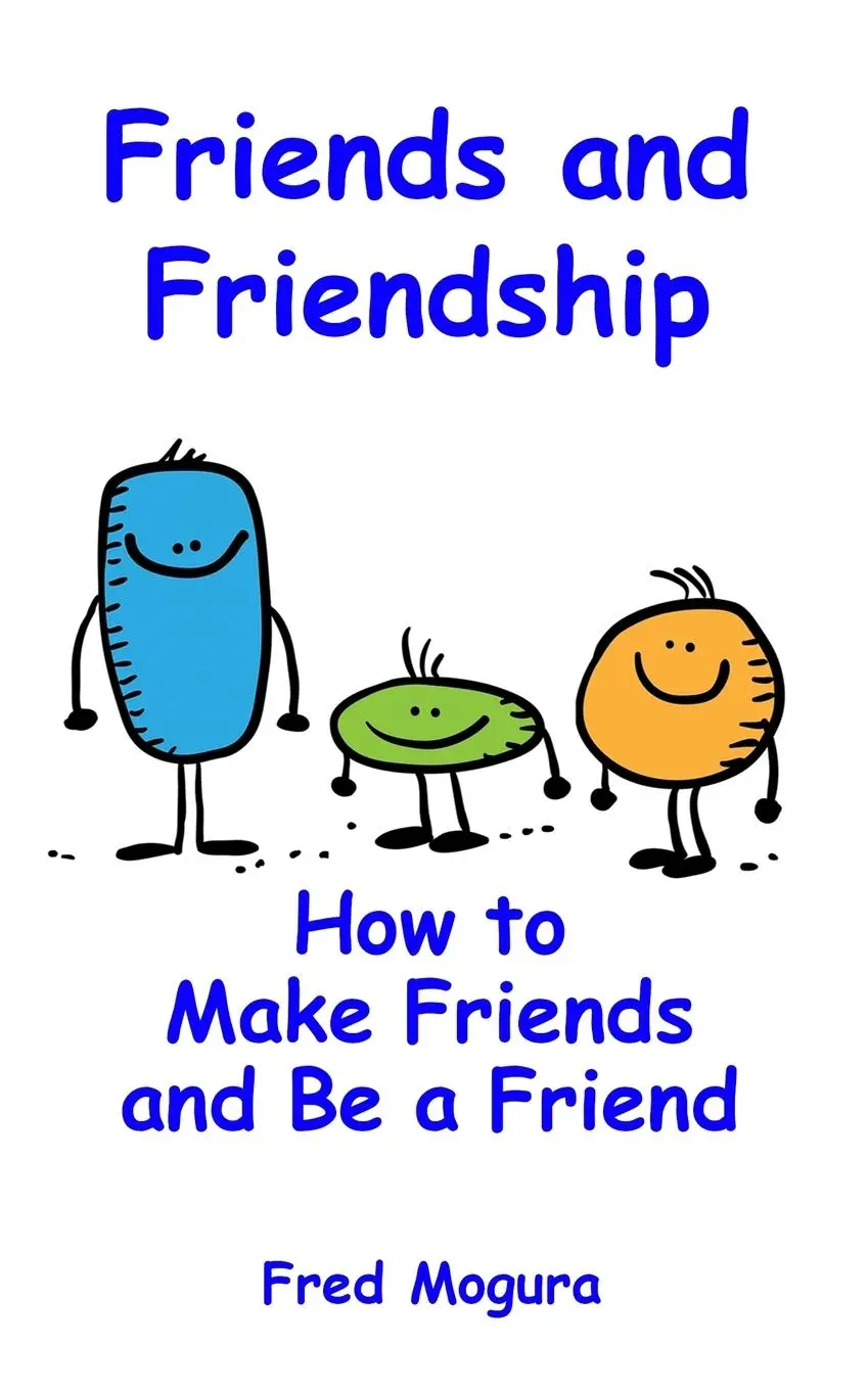 Cover: 9781763579408 | Friends and Friendship | How to Make Friends and Be a Friend | Mogura