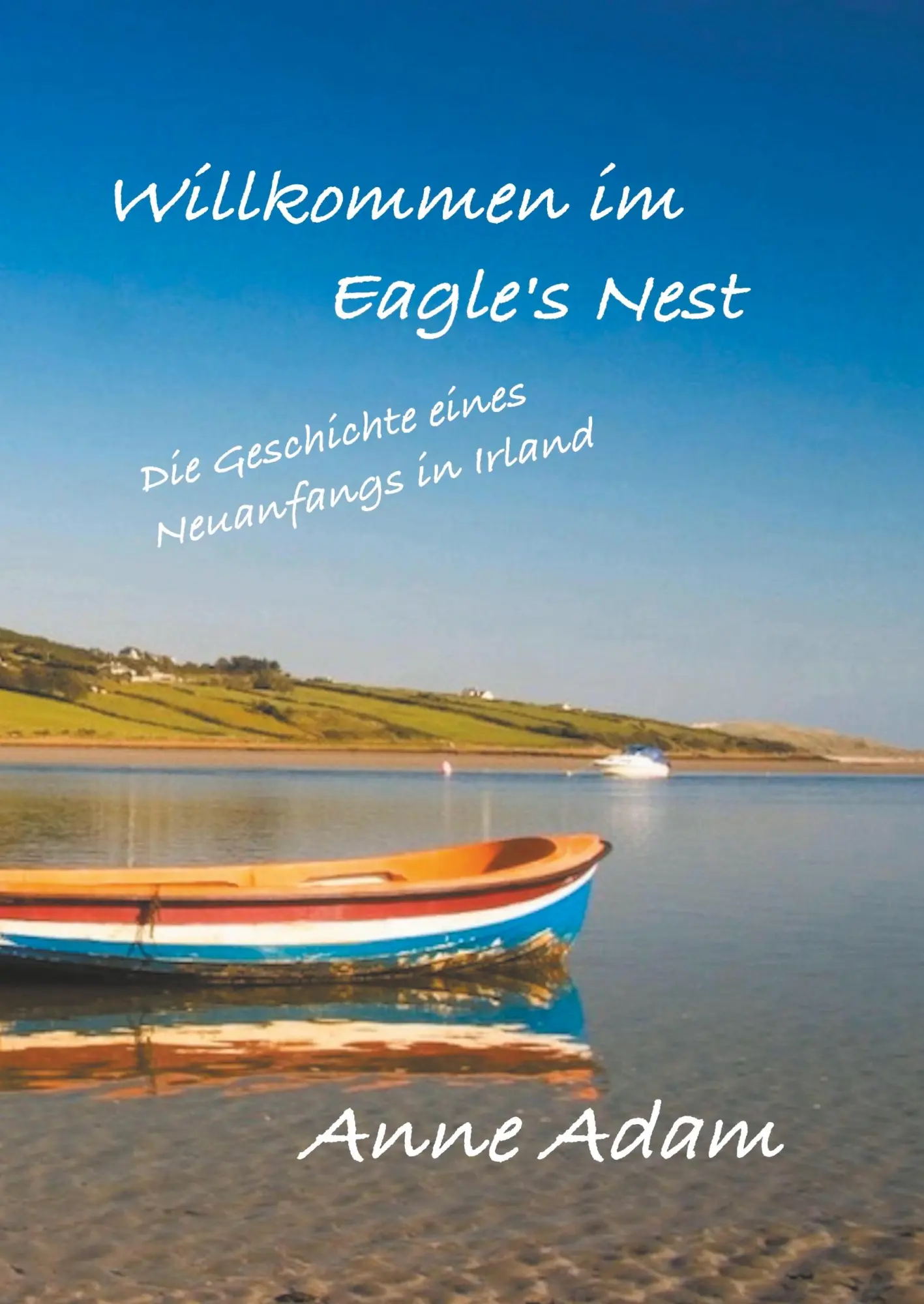 Cover: 9783347029408 | Willkommen im Eagle's Nest | Die Geschichte eines Neuanfangs in Irland