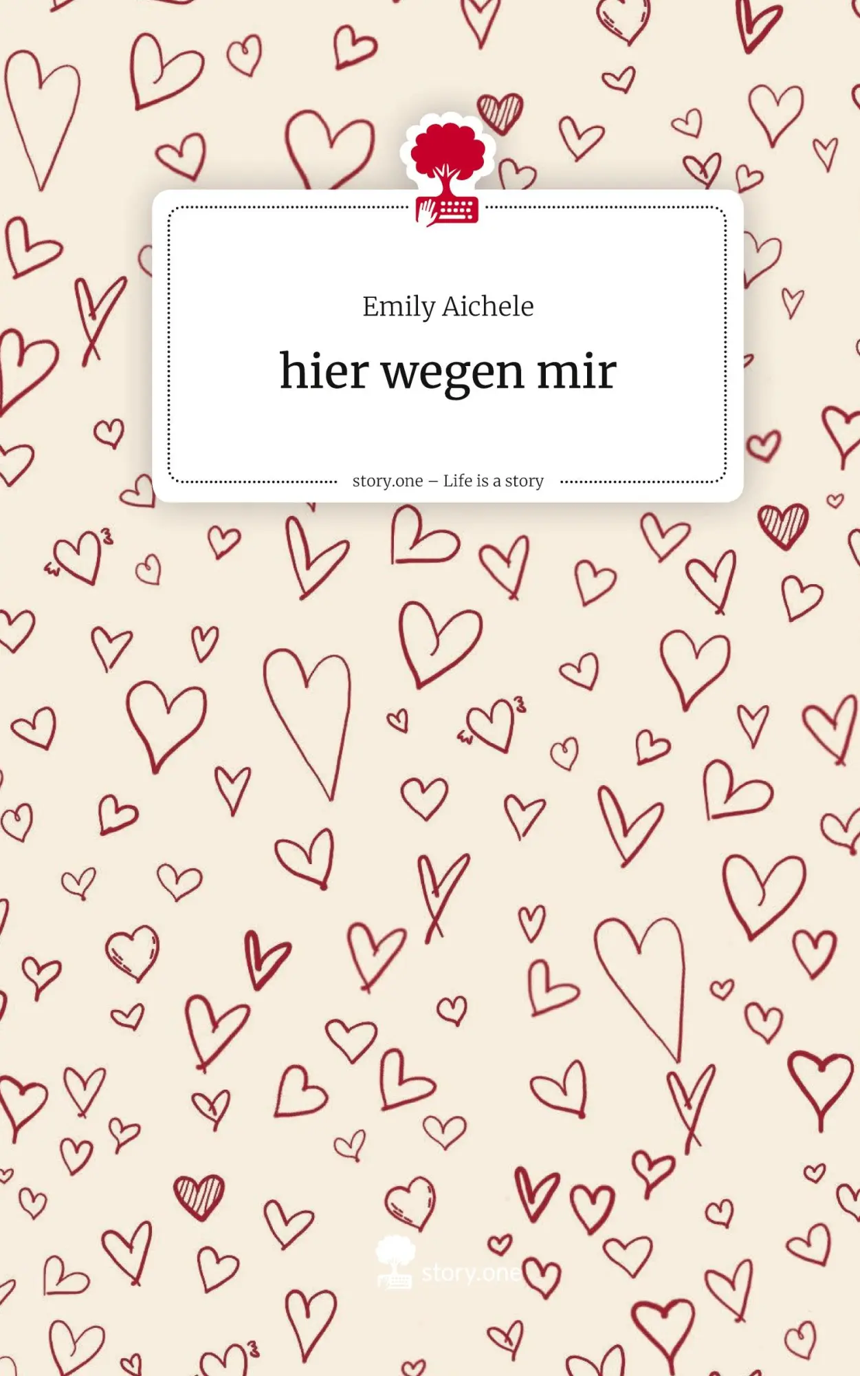 Cover: 9783711589408 | hier wegen mir. Life is a Story - story.one | Emily Aichele | Buch