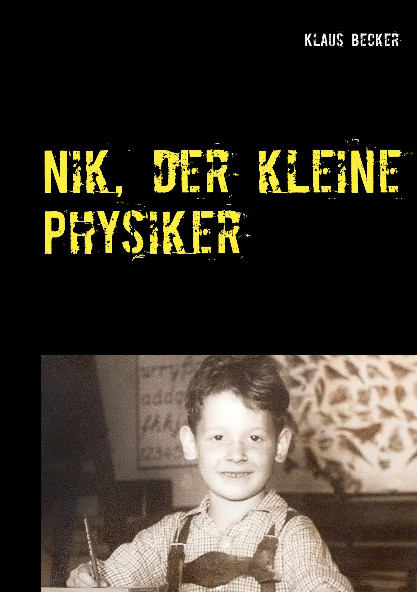 Cover: 9783751949408 | Nik, der kleine Physiker | Klaus Becker | Taschenbuch | 416 S. | 2020