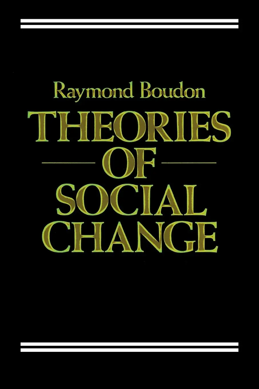 Cover: 9780745609508 | Theories of Social Change | A Critical Appraisal | Raymond Boudon