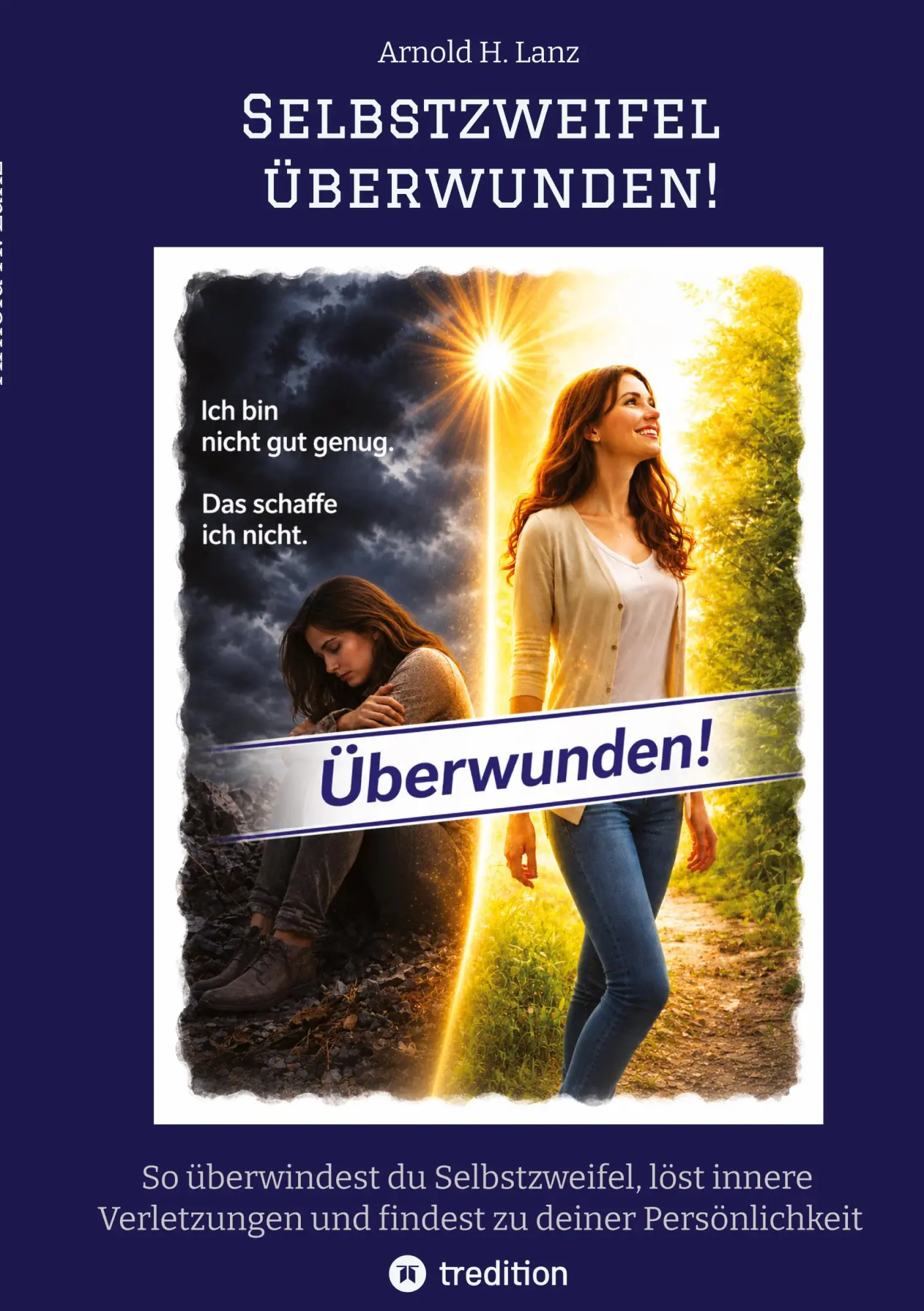 Cover: 9783384889508 | Selbstzweifel überwunden! | Arnold H. Lanz | Taschenbuch | 100 S.