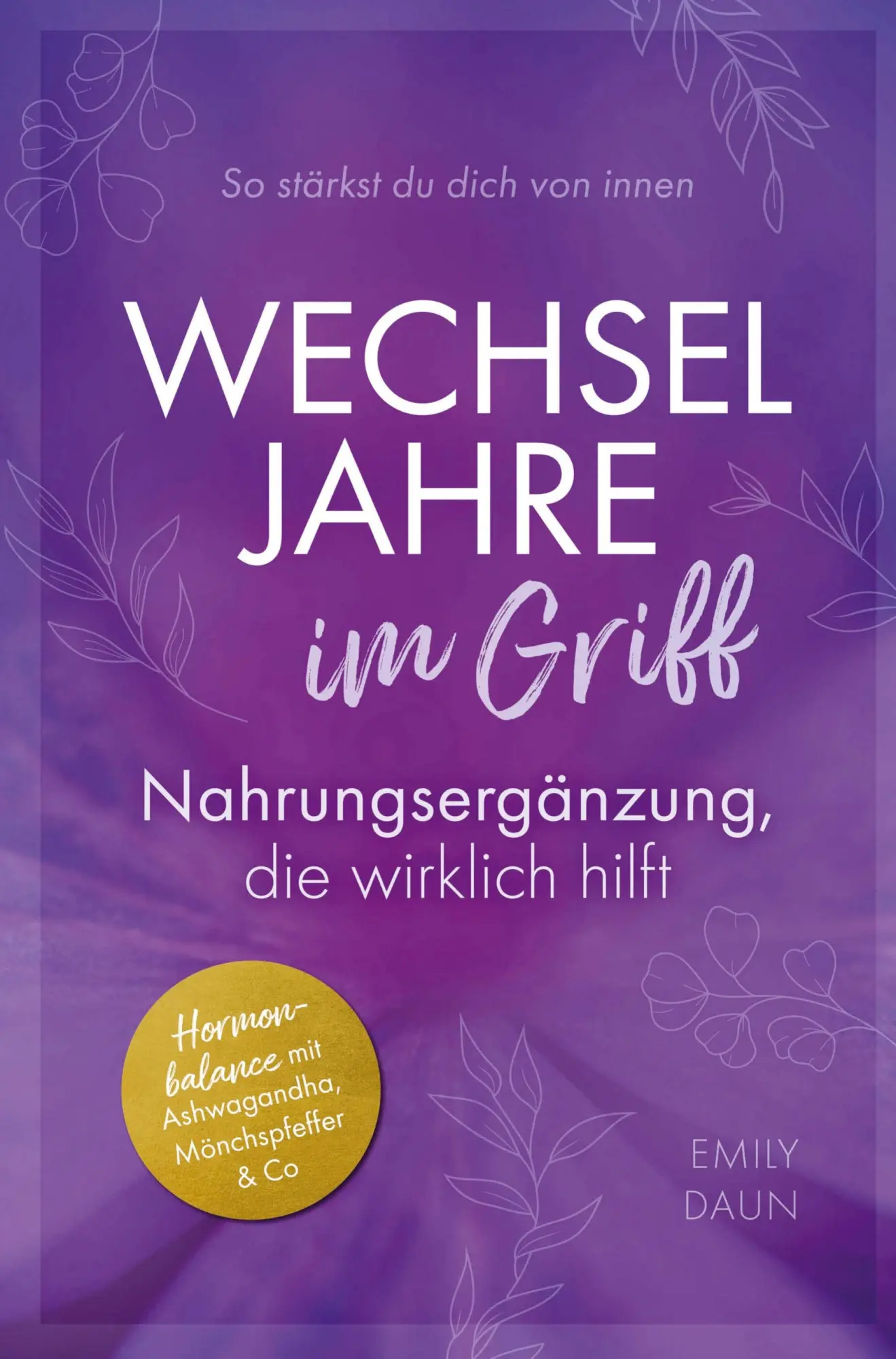 Cover: 9783982779508 | Wechseljahre im Griff: Nahrungsergänzung, die wirklich hilft So...