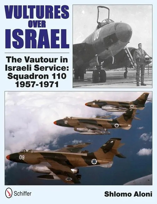 Cover: 9780764339608 | Vultures Over Israel: The Vautour in Israeli Service Squadron 110...