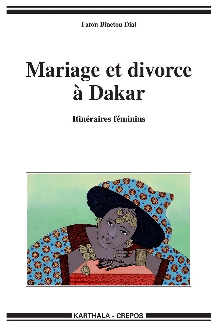 Cover: 9782845869608 | Mariage et divorce à Dakar - Itinéraires féminins | Tbd | Taschenbuch
