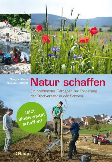 Cover: 9783258079608 | Natur schaffen | Gregor Klaus (u. a.) | Taschenbuch | 304 S. | Deutsch