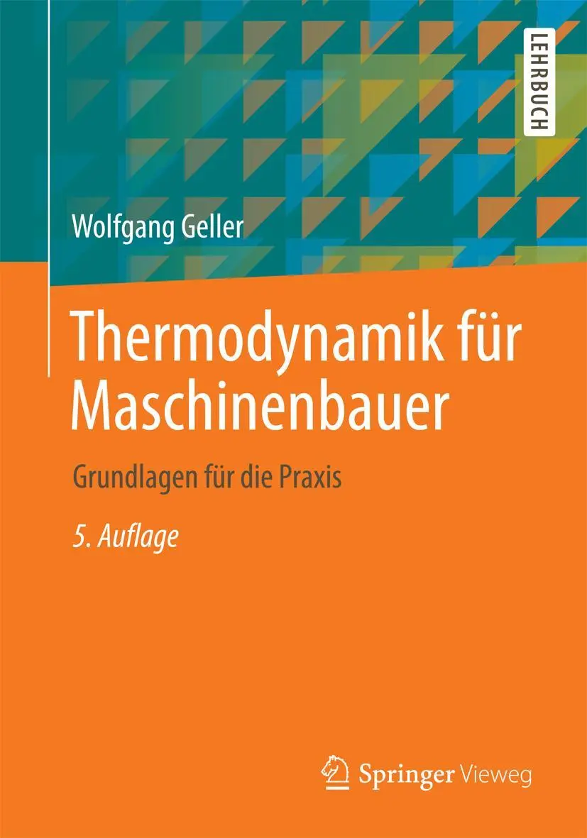 Cover: 9783662449608 | Thermodynamik für Maschinenbauer | Grundlagen für die Praxis | Geller