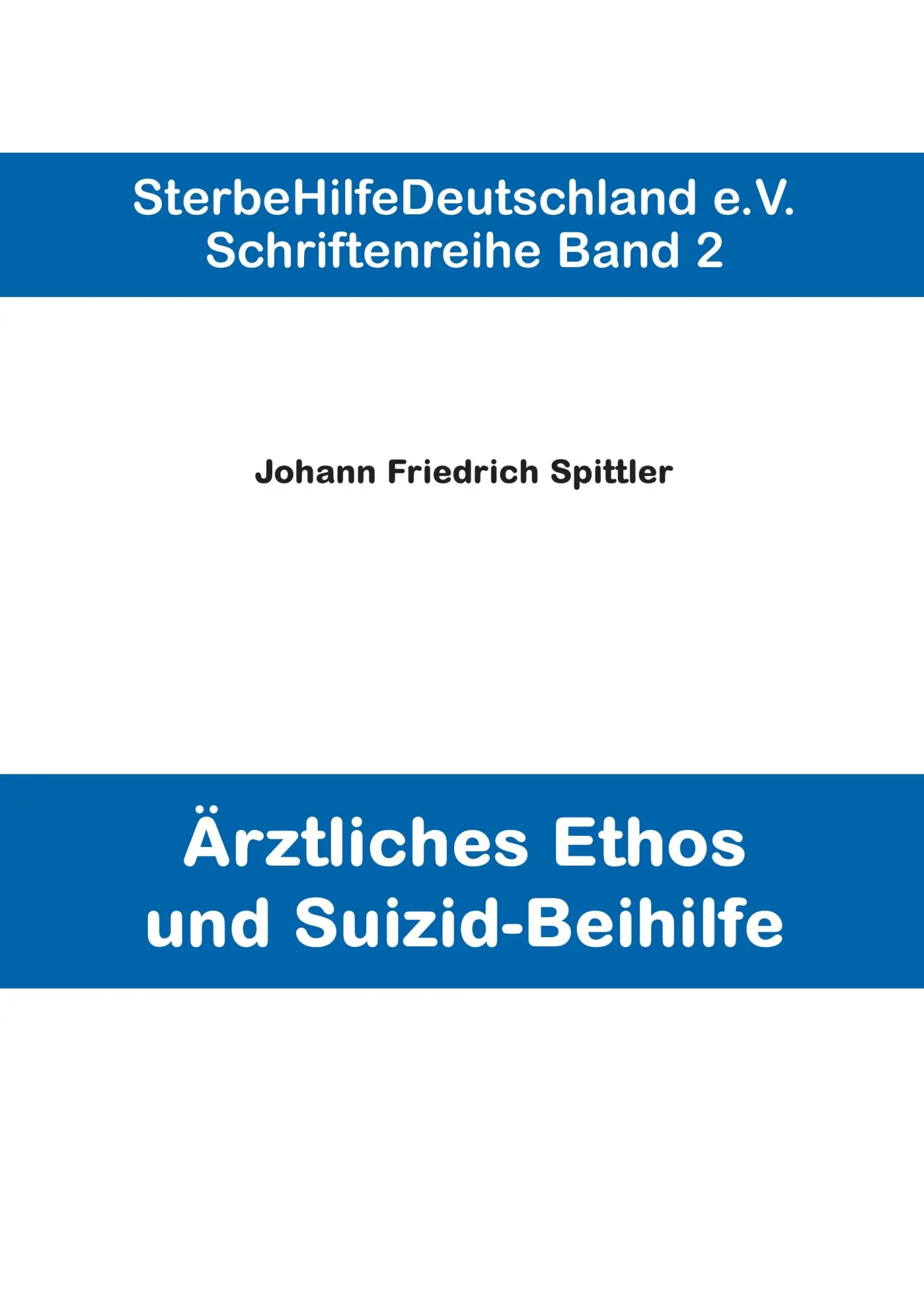 Cover: 9783844849608 | Ärztliches Ethos und Suizid-Beihilfe | Johann Friedrich Spittler