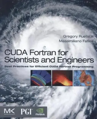Cover: 9780124169708 | CUDA Fortran for Scientists and Engineers | Gregory Ruetsch (u. a.)