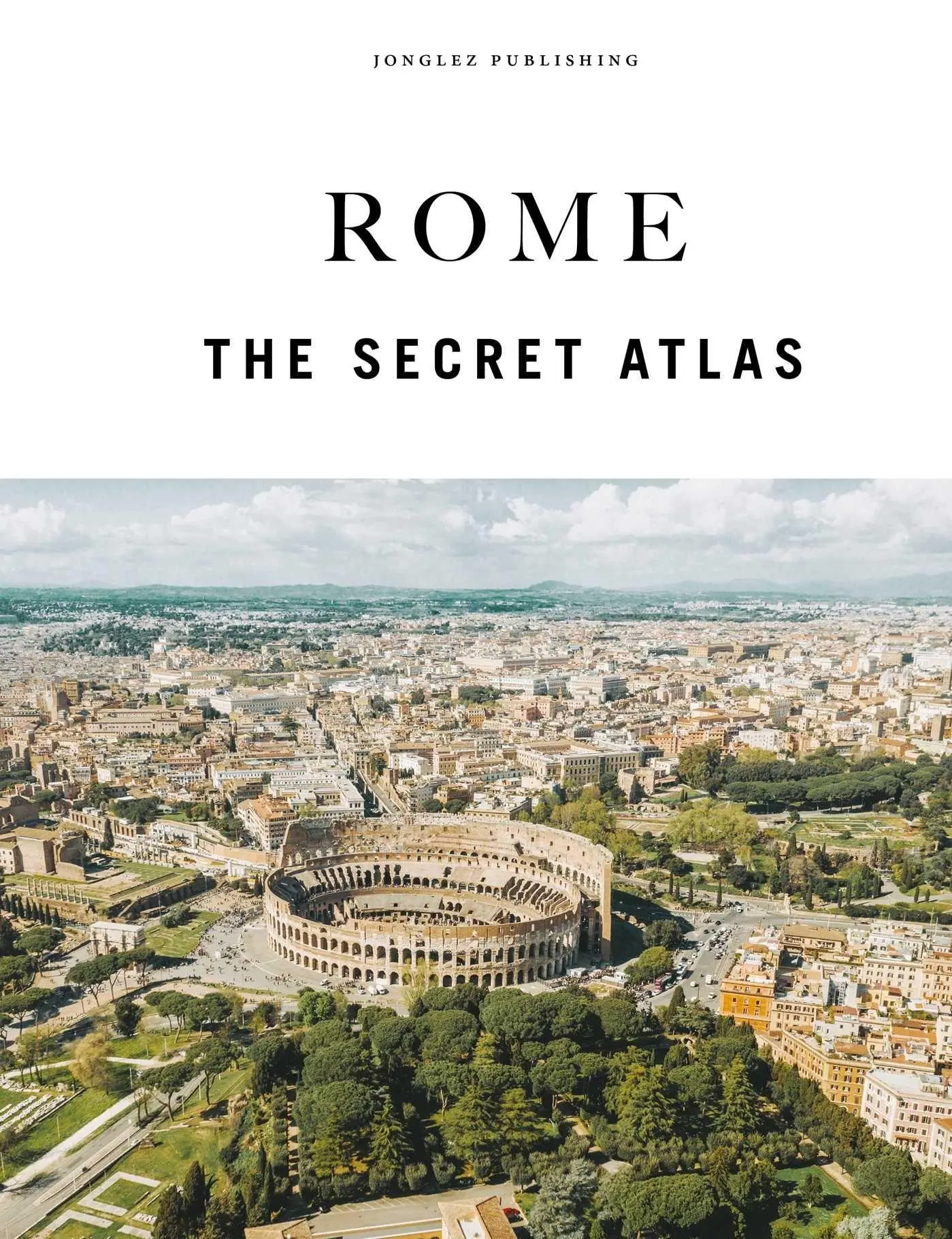 Rome the secret Atlas