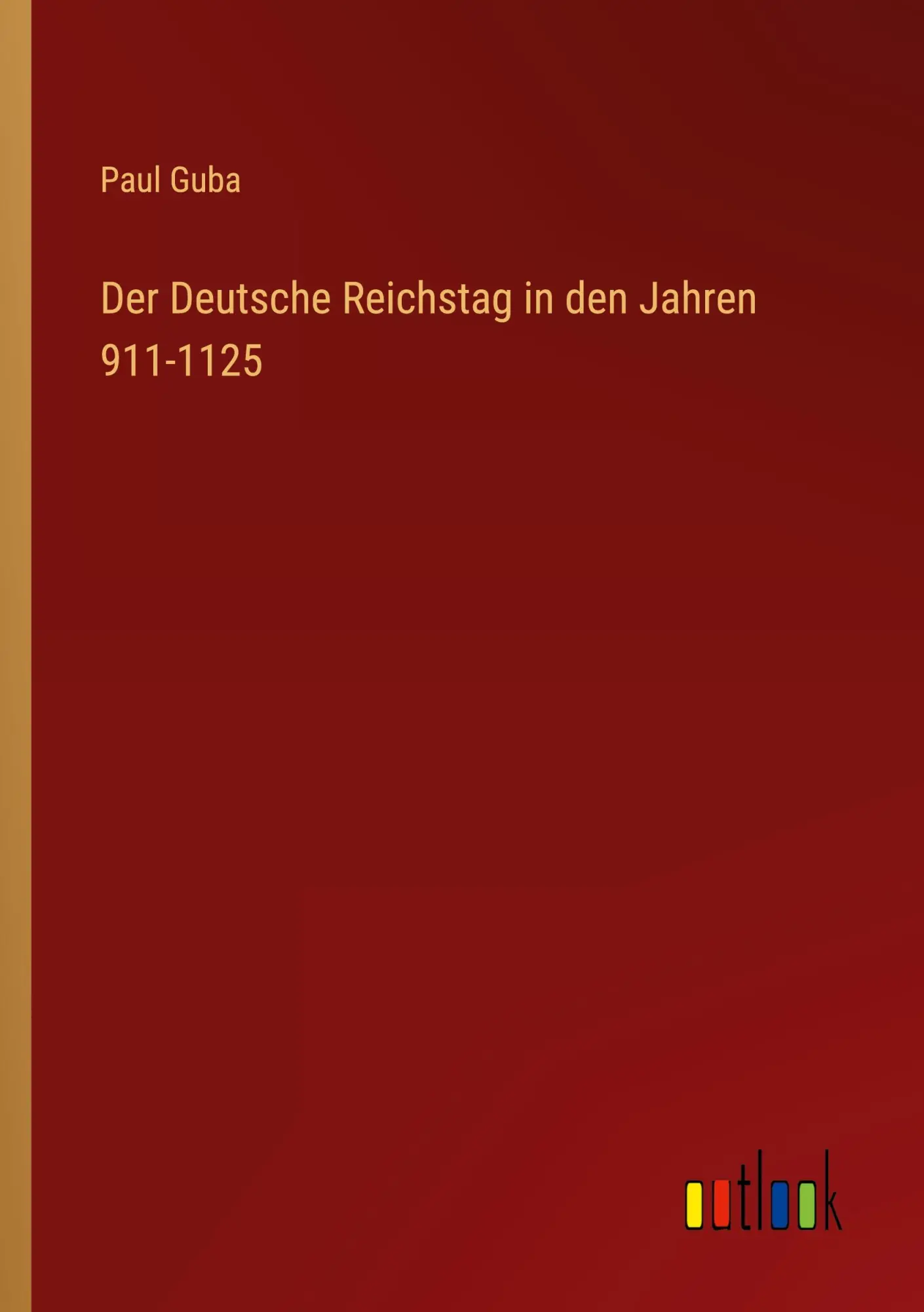 Der Deutsche Reichstag in den Jahren 911-1125