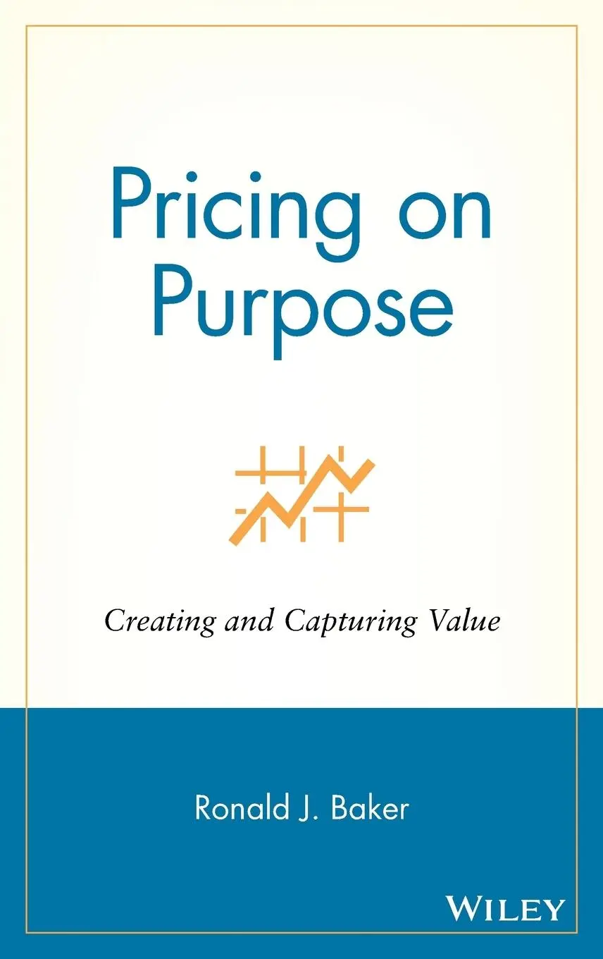 Cover: 9780471729808 | Pricing on Purpose | Ronald J Baker | Buch | 400 S. | Englisch | 2006