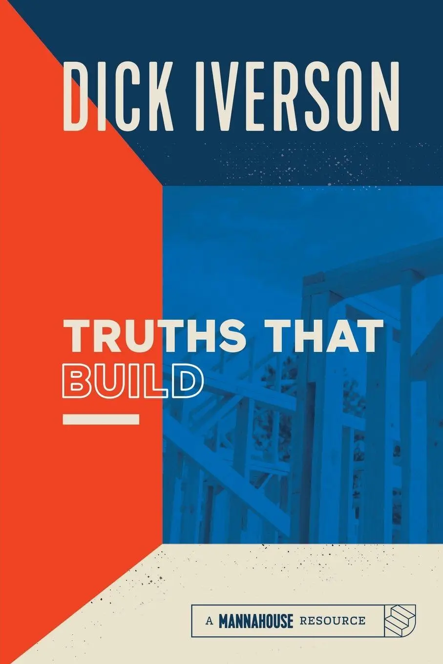 Cover: 9781886849808 | Truths That Build | Dick Iverson | Taschenbuch | Englisch | 2008