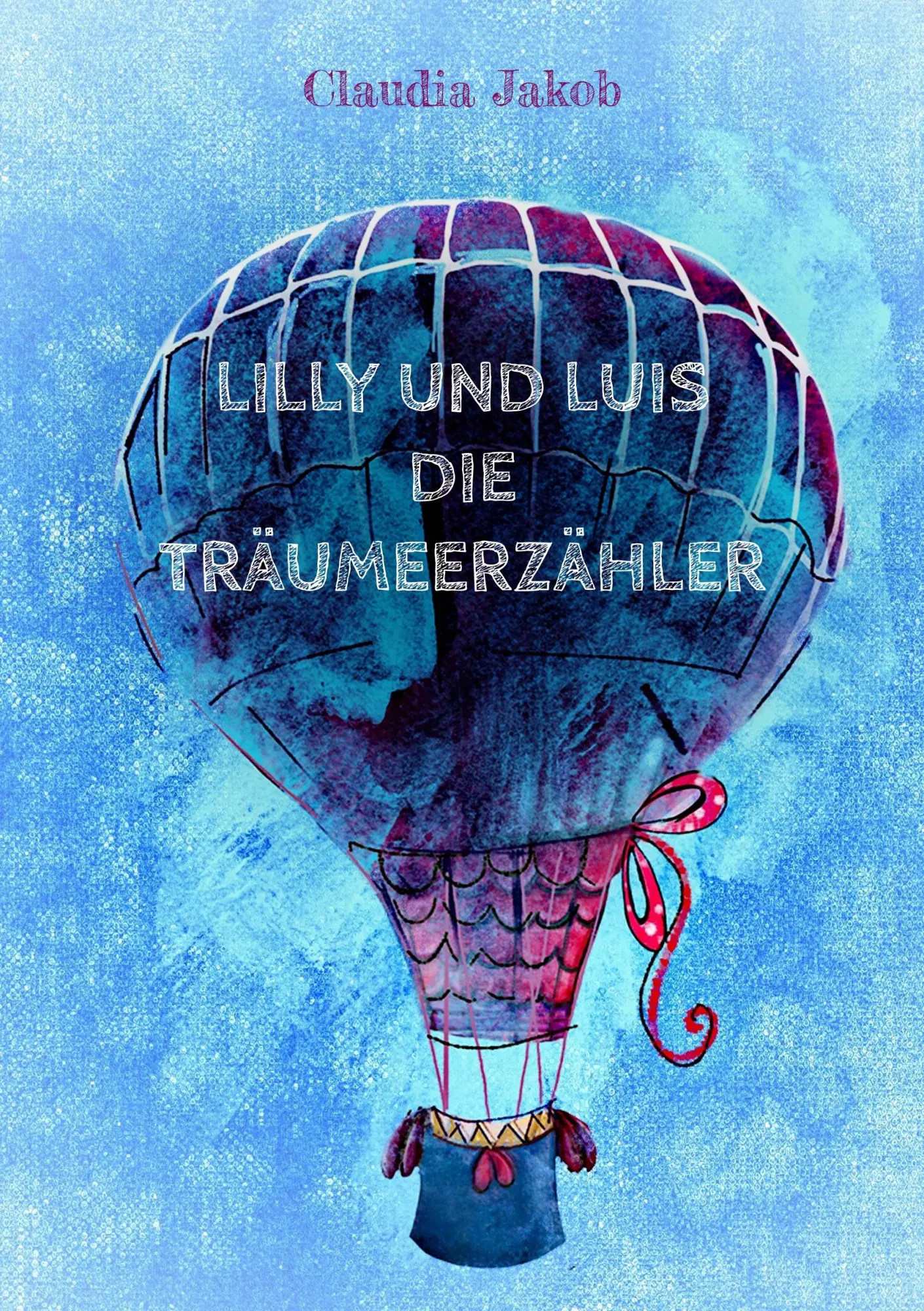 Cover: 9783749409808 | Lilly und Luis die Träumeerzähler | Claudia Jakob | Taschenbuch | 2019
