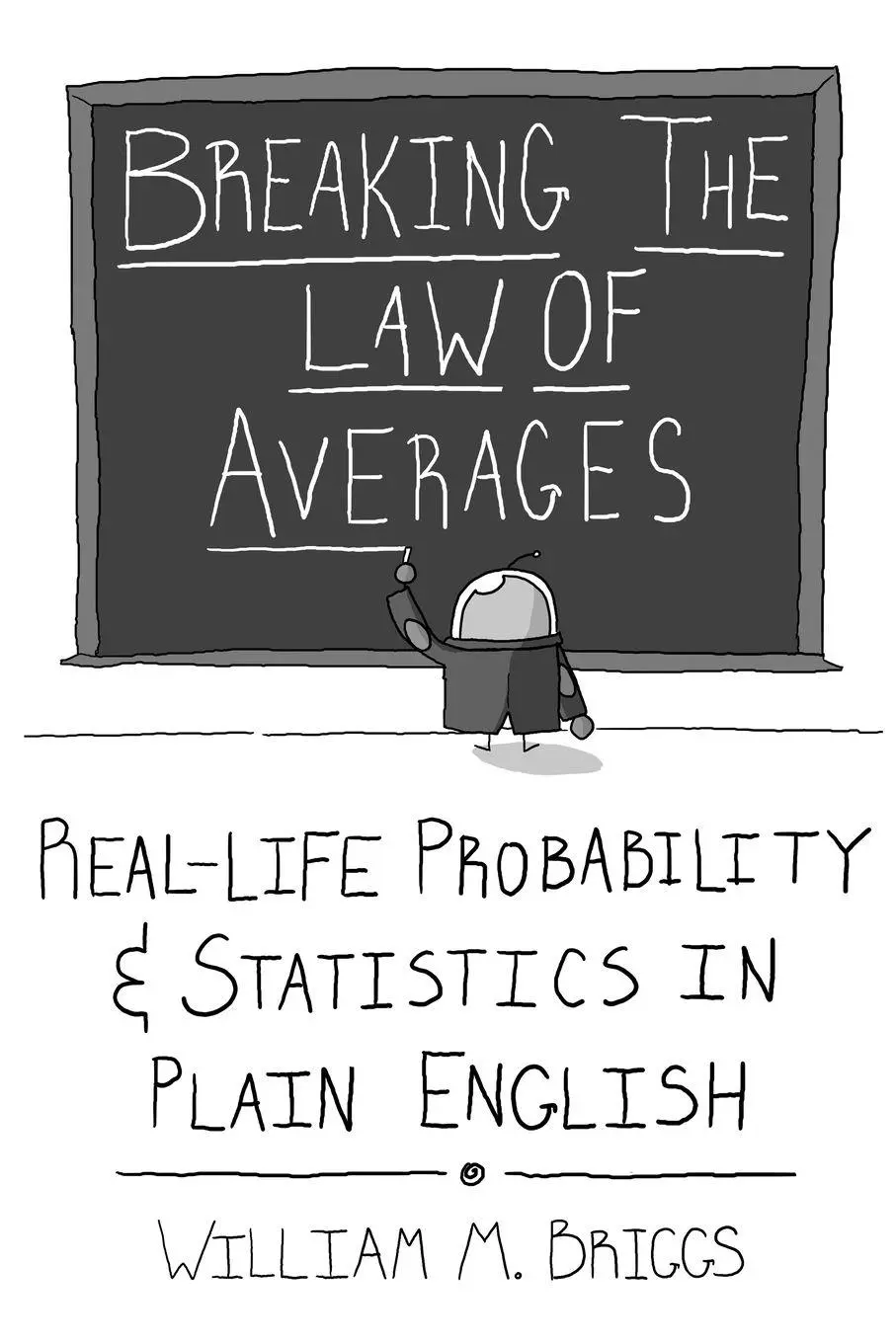 Cover: 9780557019908 | Breaking the Law of Averages | William M. Briggs | Taschenbuch | 2008