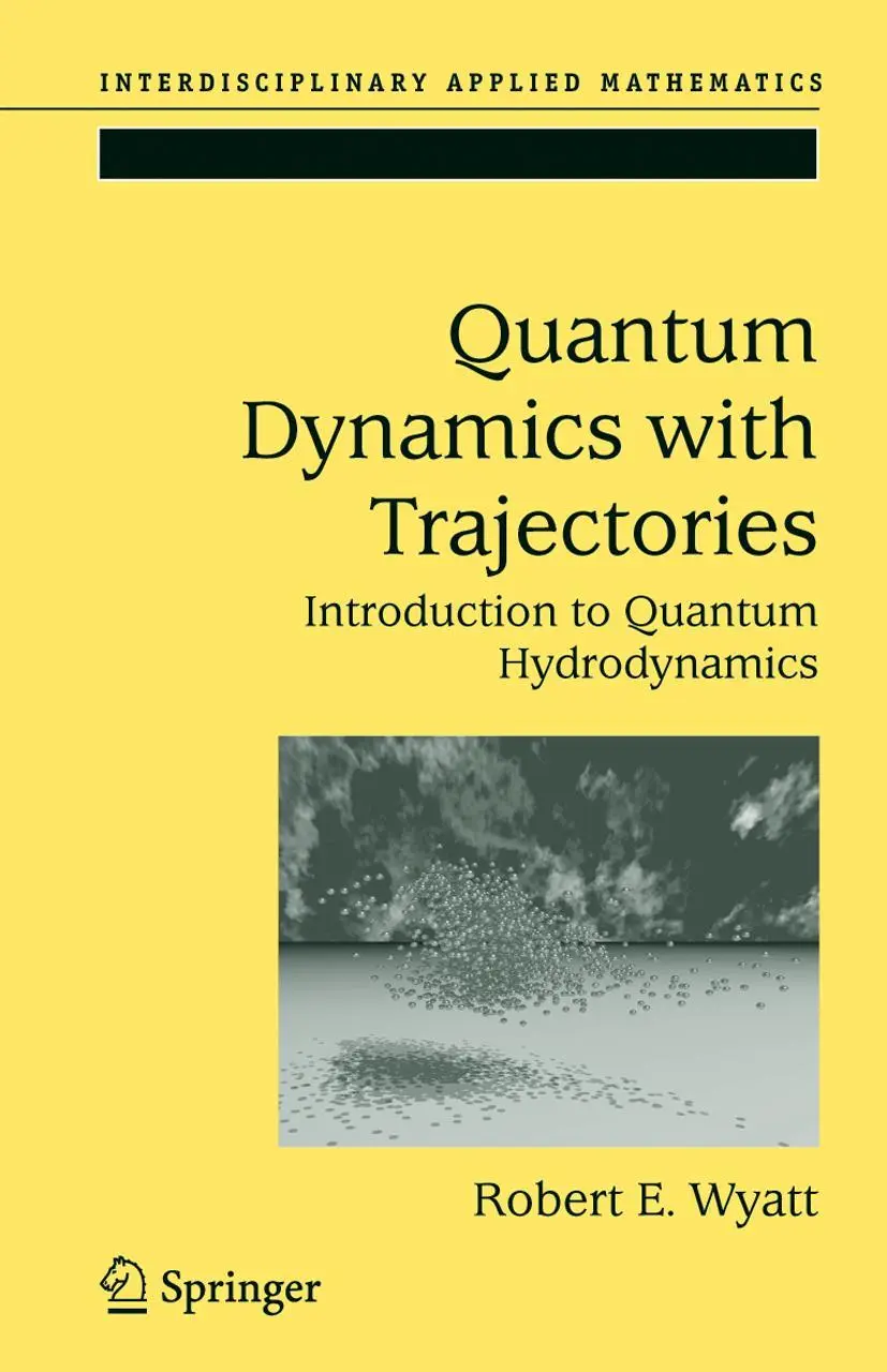 Cover: 9781441919908 | Quantum Dynamics with Trajectories | Robert E. Wyatt | Taschenbuch