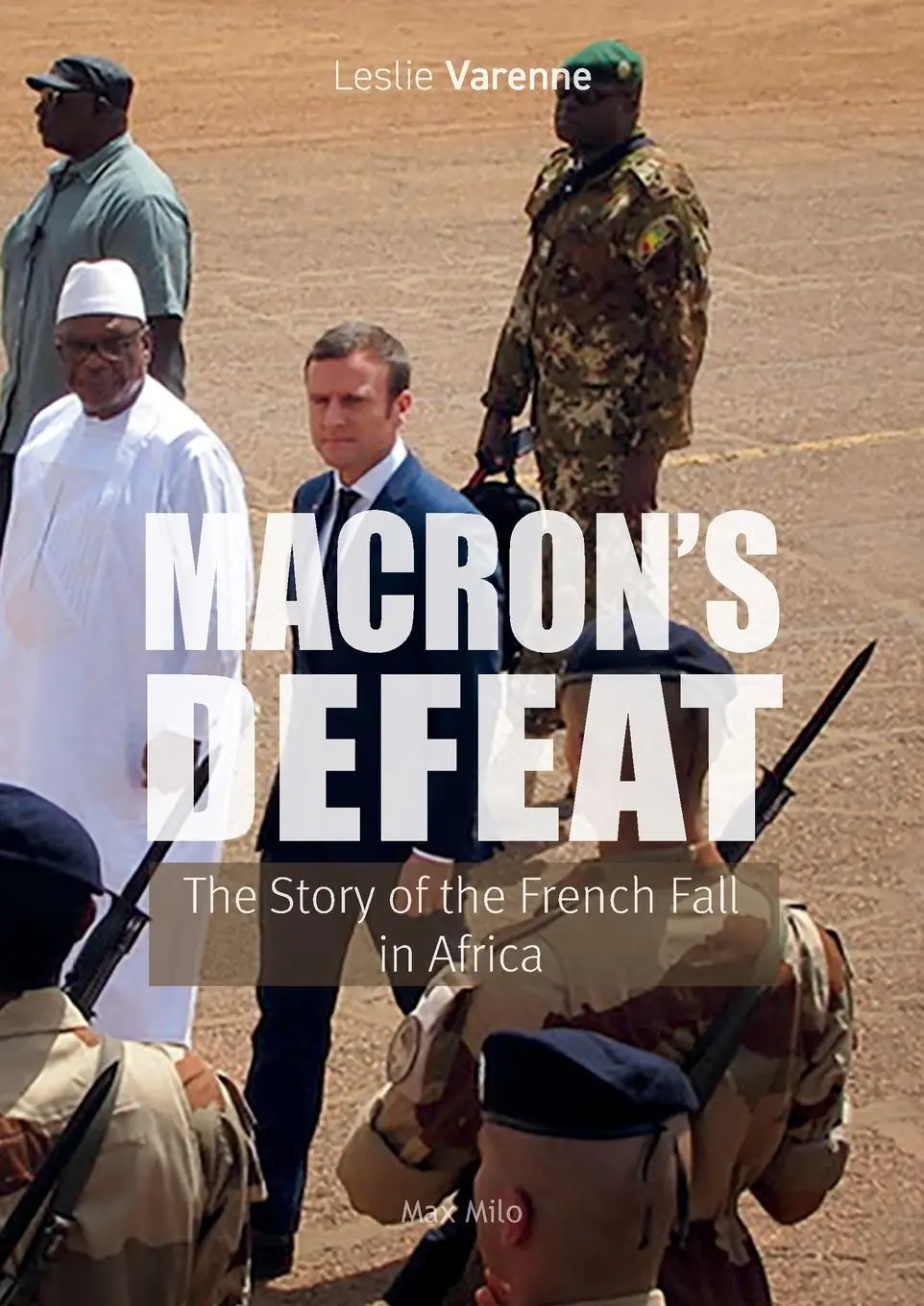 Cover: 9782315019908 | Macron's Defeat | The Story of the French Fall in Africa | Varenne