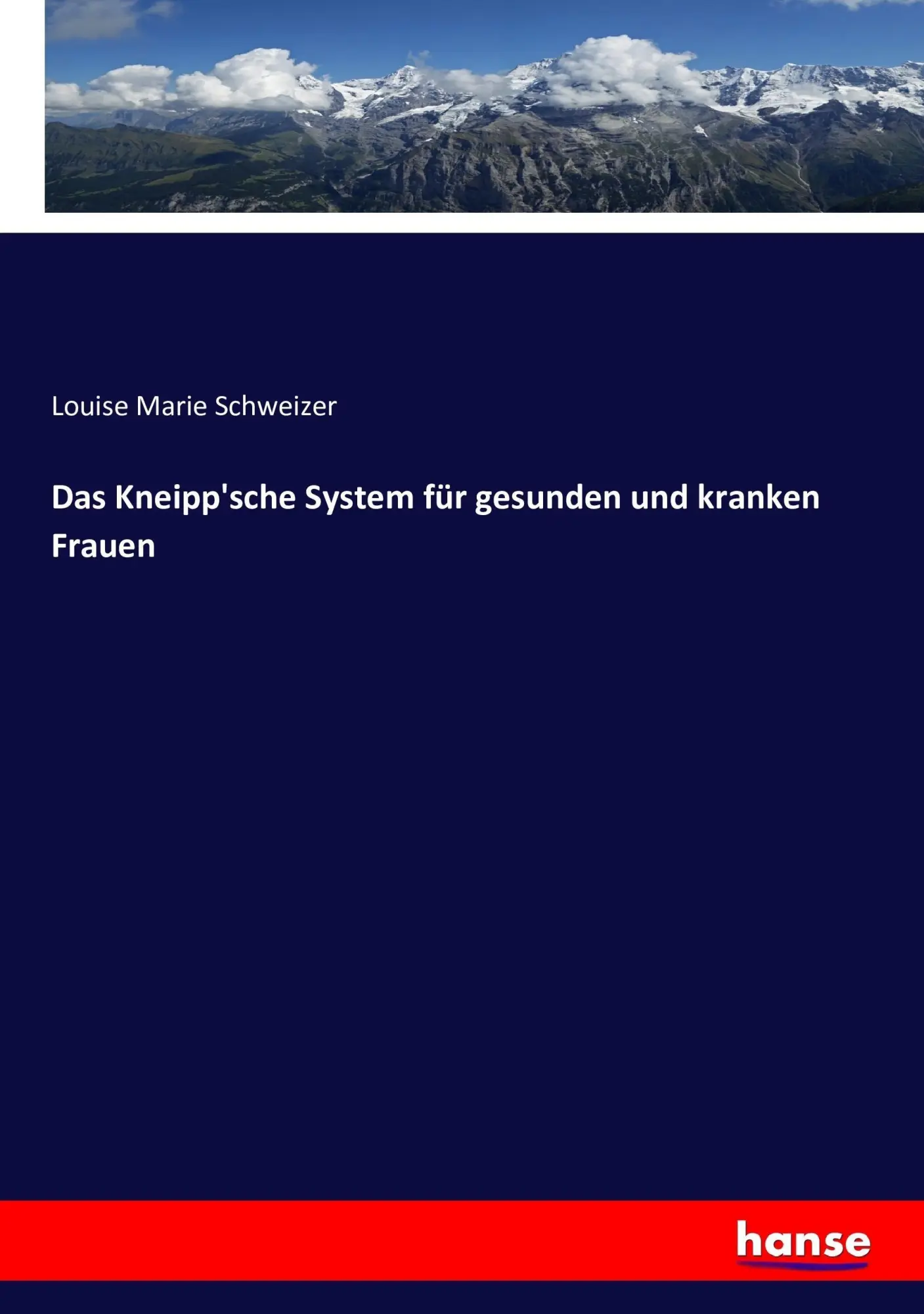 Cover: 9783743459908 | Das Kneipp'sche System für gesunden und kranken Frauen | Schweizer