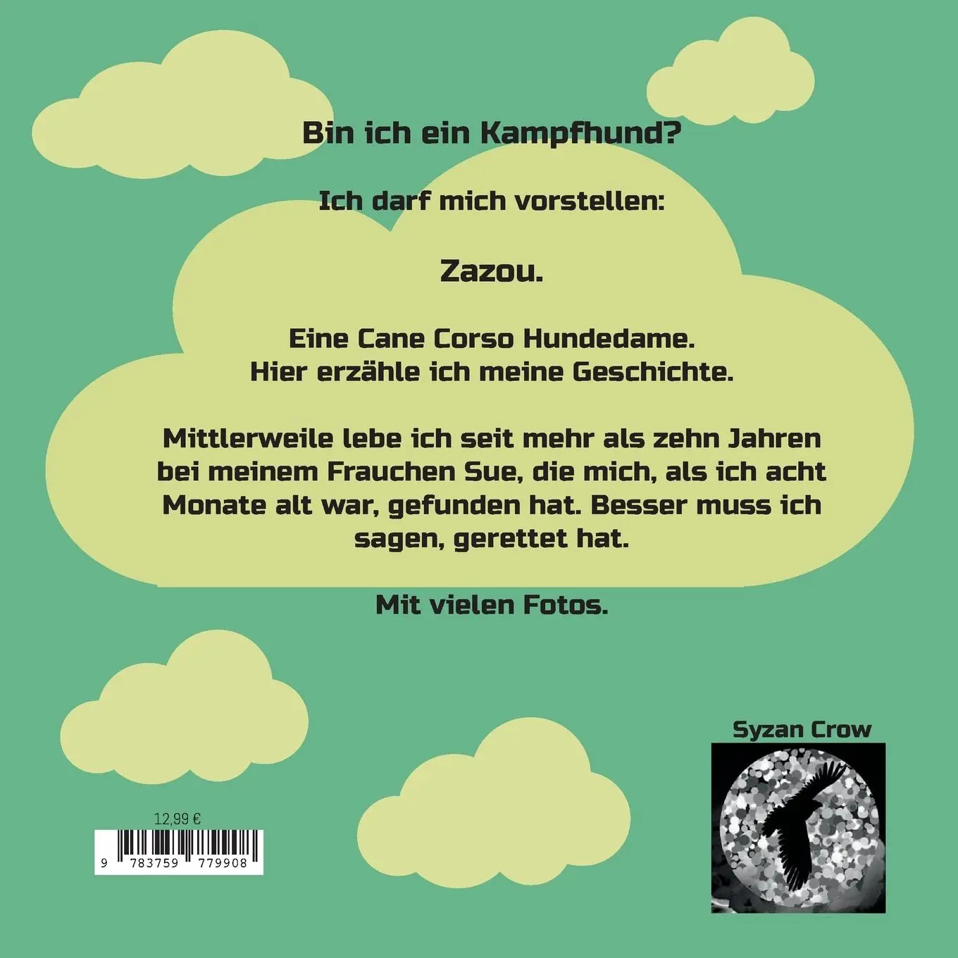 Rückseite: 9783759779908 | Bin ich ein Kampfhund? | Ein Cane Corso Mädchen erzählt. | Syzan Crow