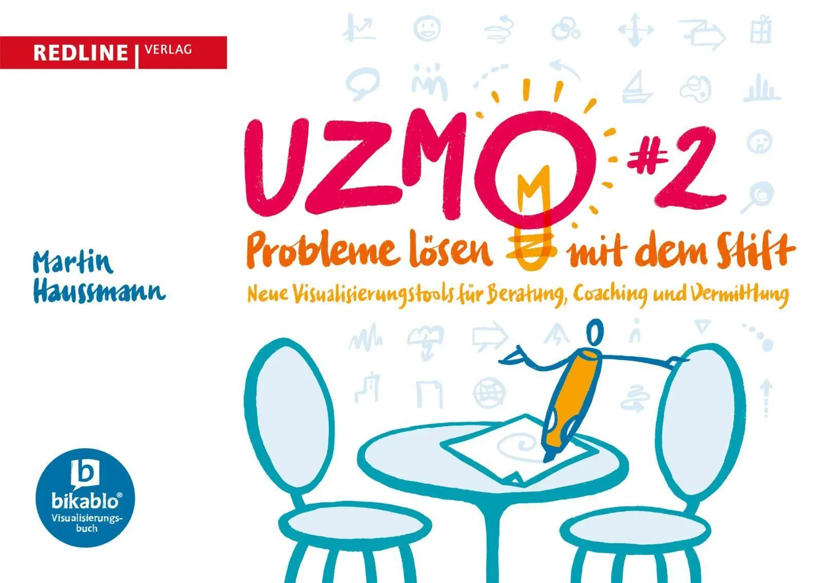 Cover: 9783868819908 | UZMO 2 - Probleme lösen mit dem Stift | Martin Haussmann | Taschenbuch