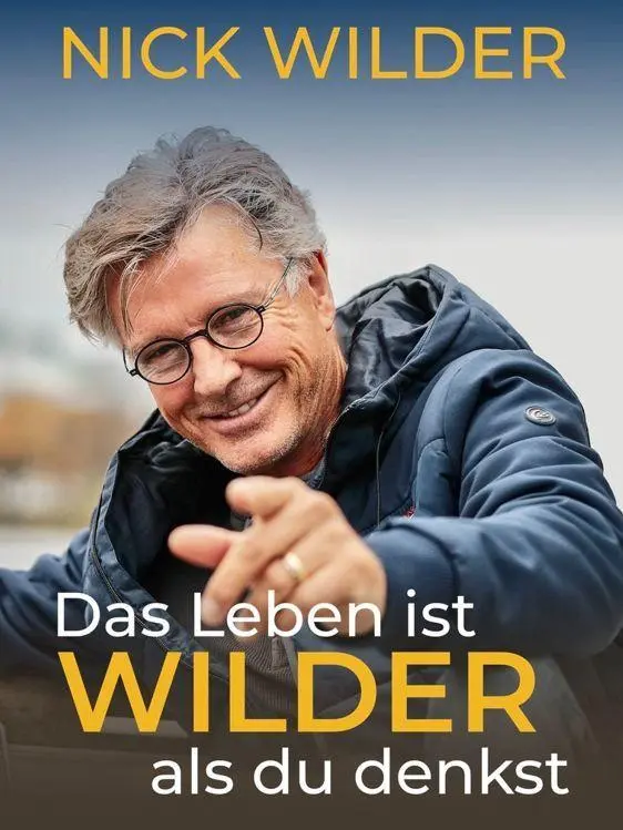 Cover: 9798999849908 | Das Leben ist wilder, als du denkst | Autobiografie | Nick Wilder