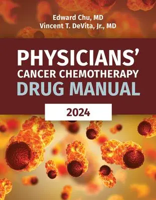 Cover: 9781284000009 | Physicians' Cancer Chemotherapy Drug Manual 2024 | Edward Chu (u. a.)