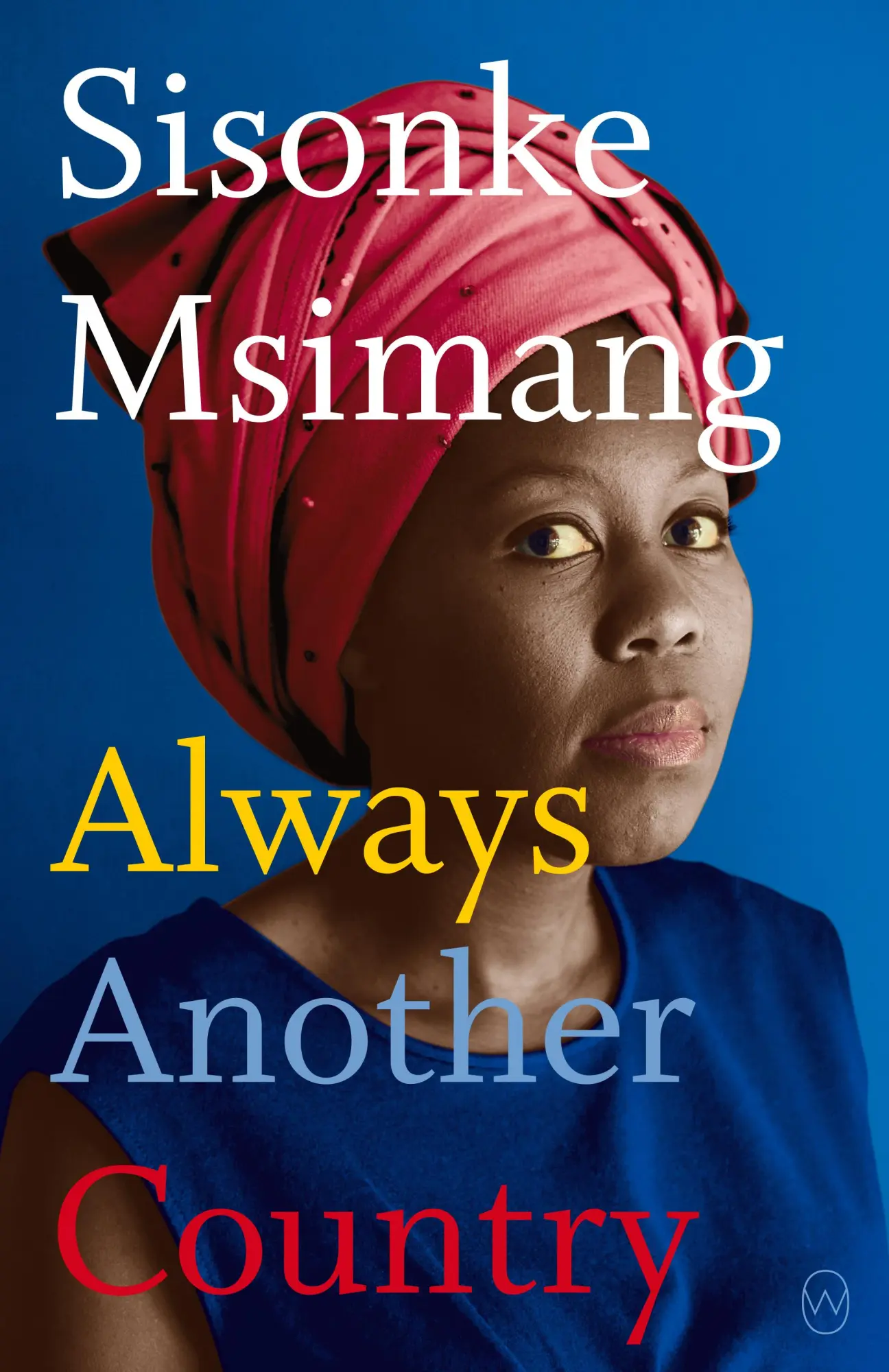 Cover: 9781642860009 | Always Another Country | Sisonke Msimang | Taschenbuch | Englisch