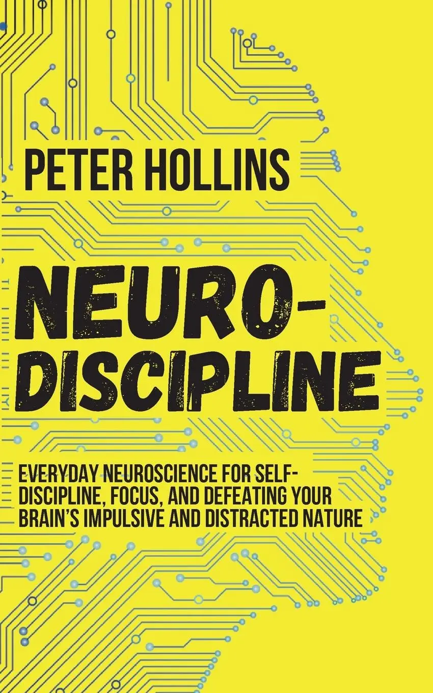 Cover: 9781647430009 | Neuro-Discipline | Peter Hollins | Taschenbuch | Englisch | 2019