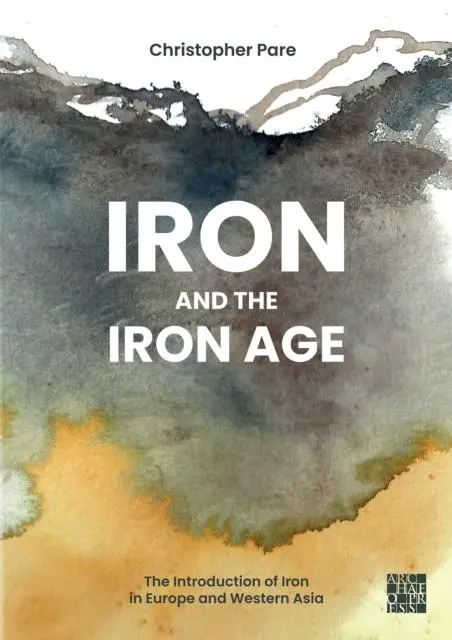 Cover: 9781805830009 | Iron and the Iron Age | Christopher Pare | Buch | Englisch | 2025