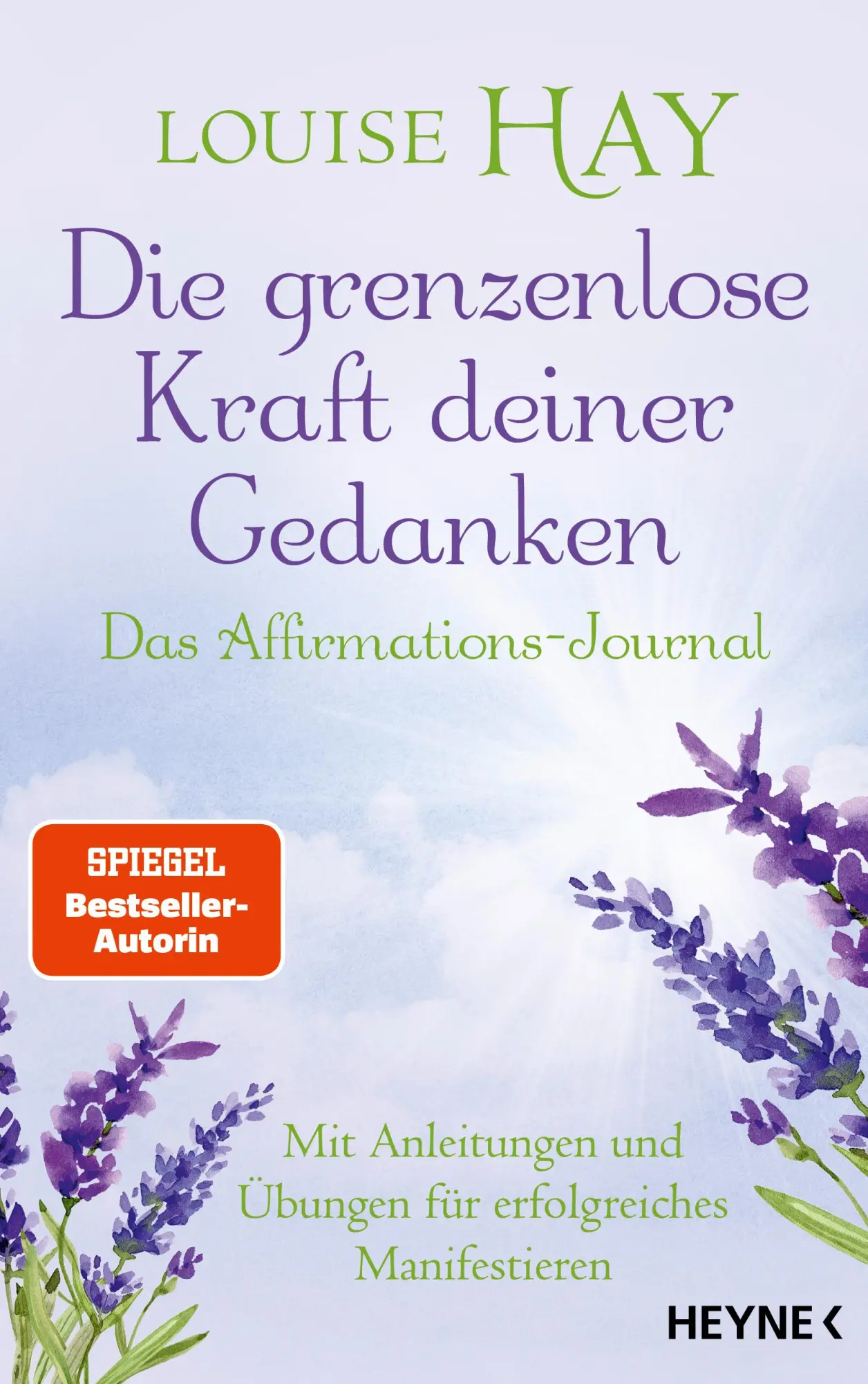 Cover: 9783453710009 | Die grenzenlose Kraft deiner Gedanken. Das Affirmations-Journal | Hay