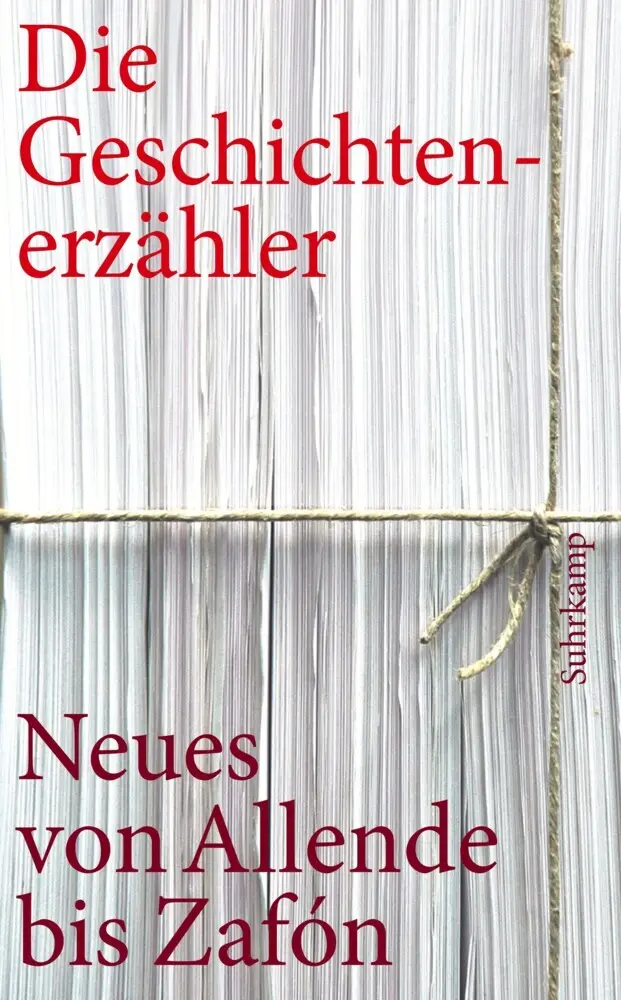 Cover: 9783518460009 | Die Geschichtenerzähler | Neues von Allende bis Zafon. Originalausgabe