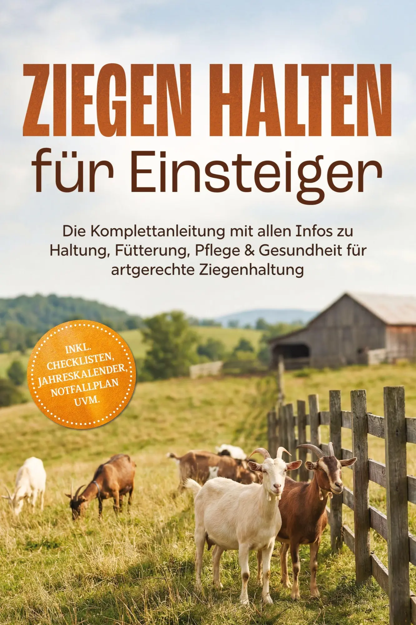 Cover: 9783694380009 | Ziegen halten für Einsteiger: Die Komplettanleitung mit allen Infos...