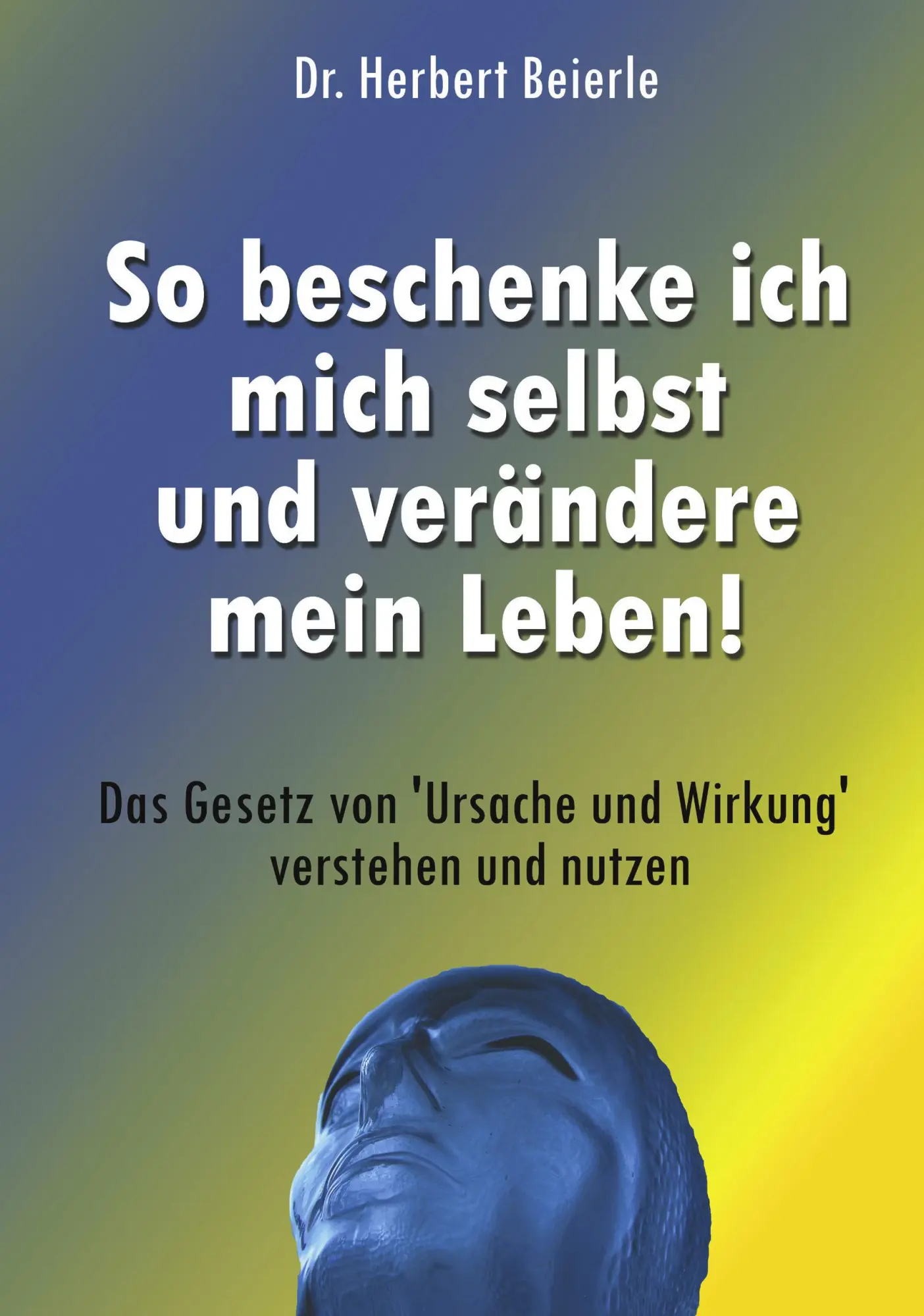 Cover: 9783865650009 | So beschenke ich mich selbst und verändere mein Leben! | Beierle