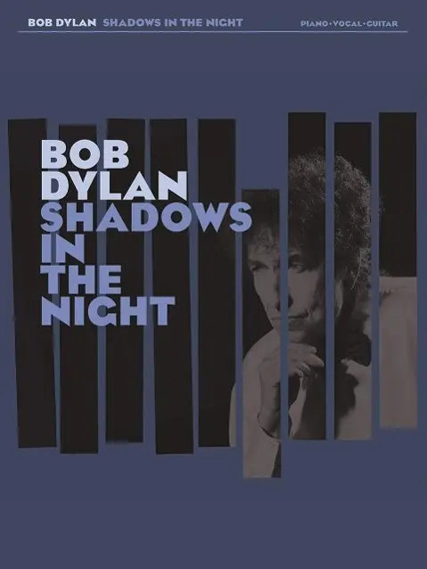 Cover: 9781785580109 | Bob Dylan: Shadows In The Night | Bob Dylan | Taschenbuch | Buch
