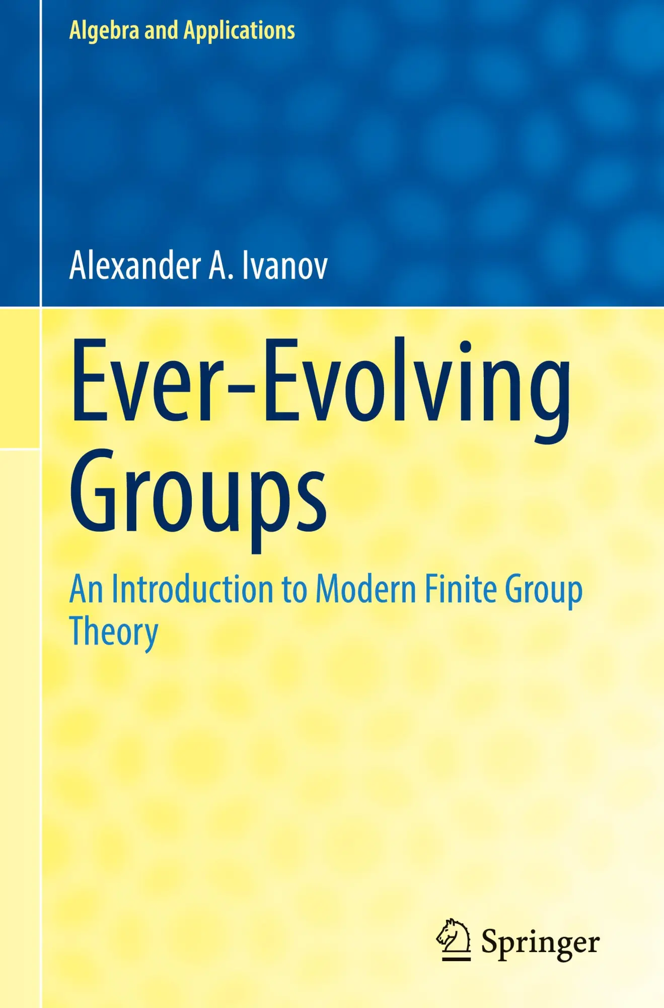 Cover: 9783031890109 | Ever-Evolving Groups | An Introduction to Modern Finite Group Theory