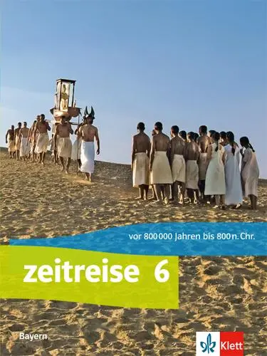 Cover: 9783124570109 | Zeitreise. Schülerbuch Klasse 6. Ausgabe Bayern Realschule ab 2017