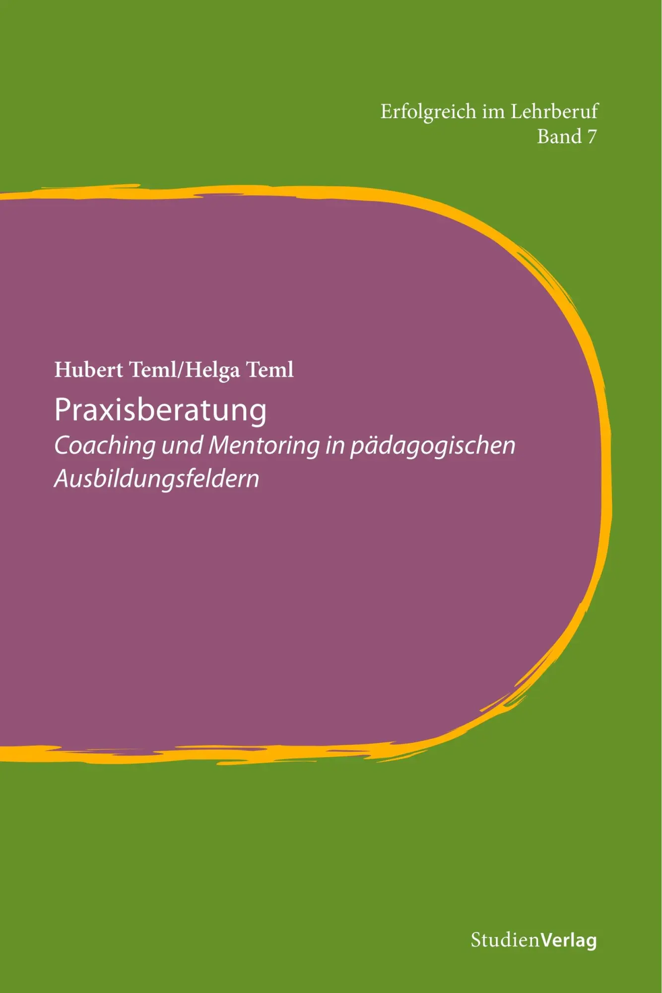 Cover: 9783706550109 | Praxisberatung | Hubert Teml (u. a.) | Taschenbuch | 204 S. | Deutsch
