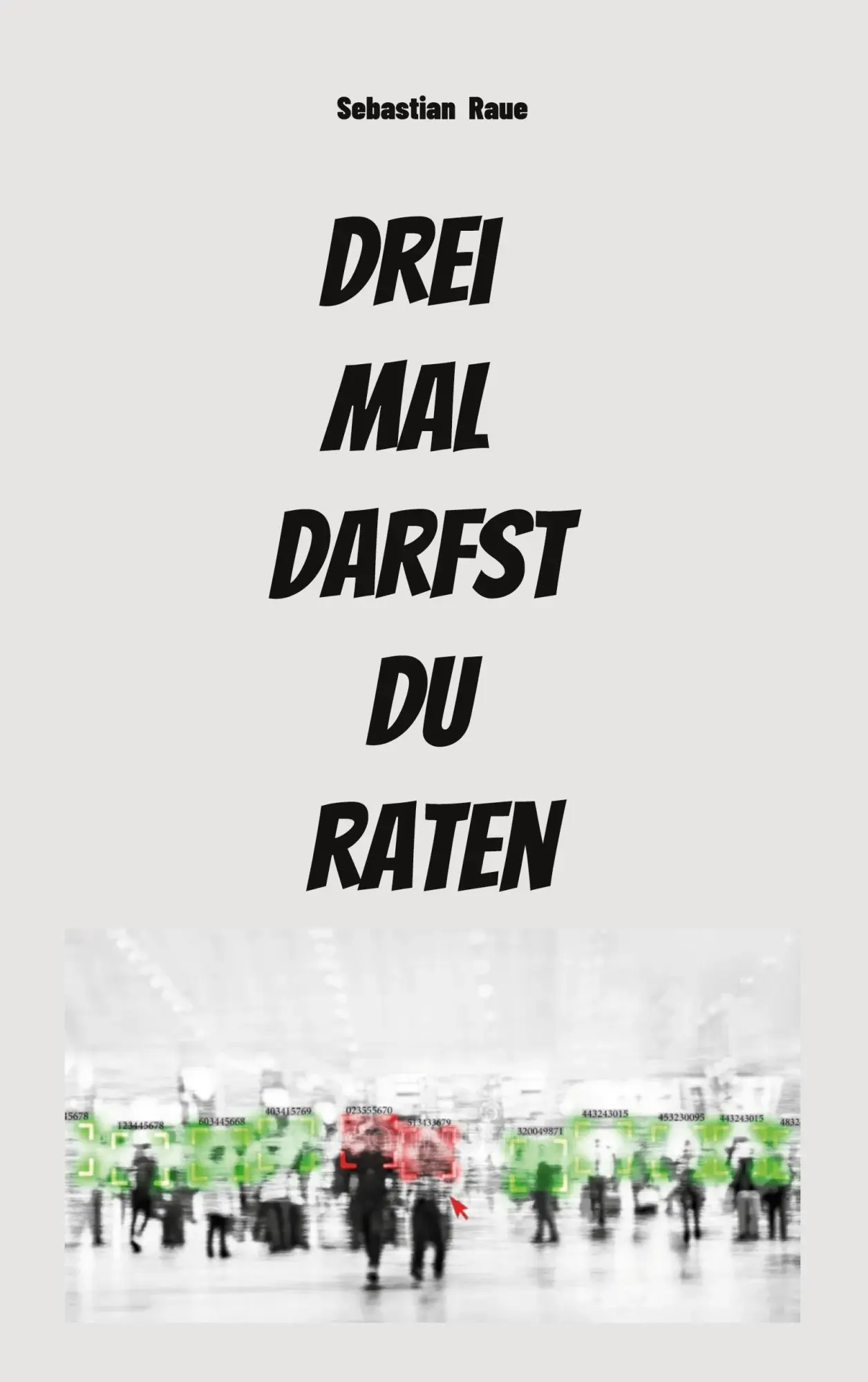 Cover: 9783769300109 | Drei mal darfst du raten | Sebastian Raue | Taschenbuch | 124 S.