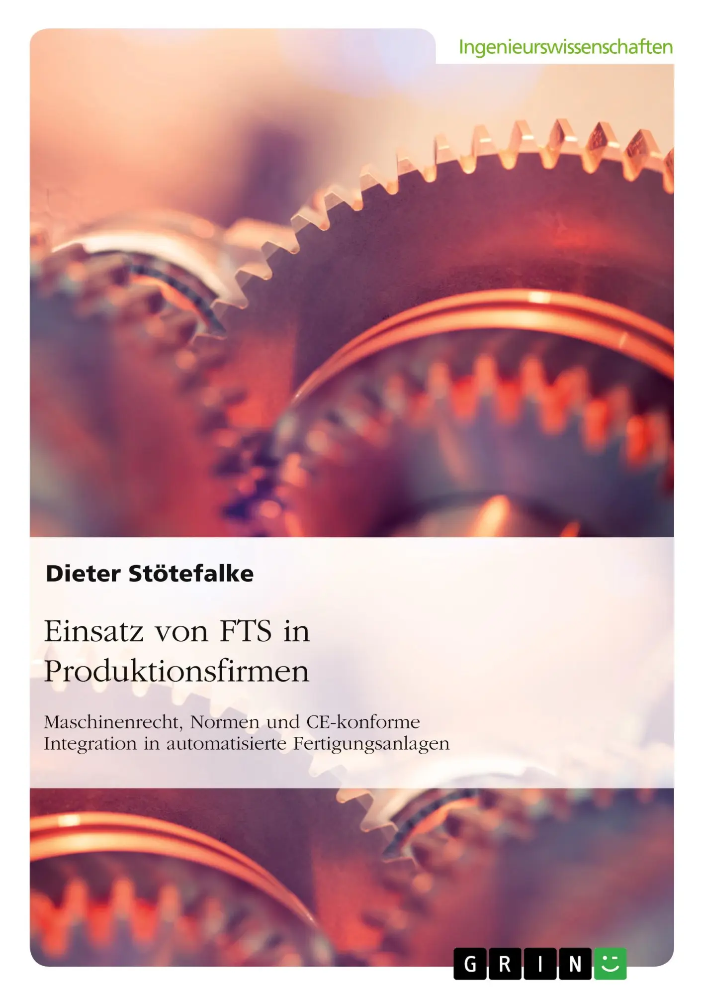 Cover: 9783389200209 | Einsatz von FTS in Produktionsfirmen | Dieter Stötefalke | Taschenbuch